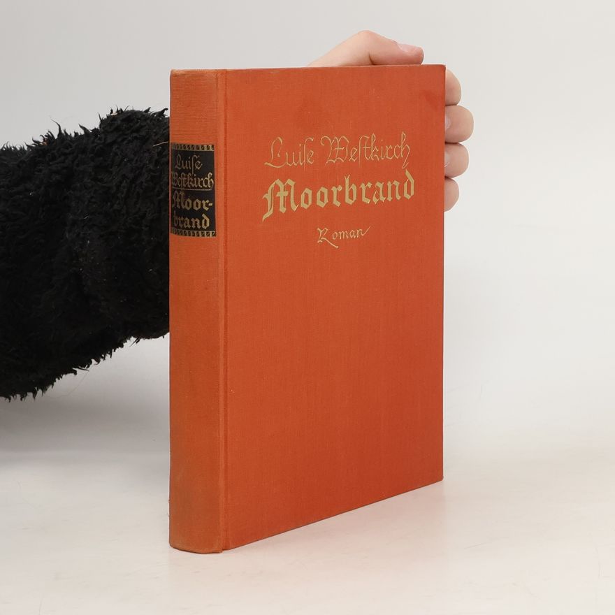 Luise Westkirch Moorbrand