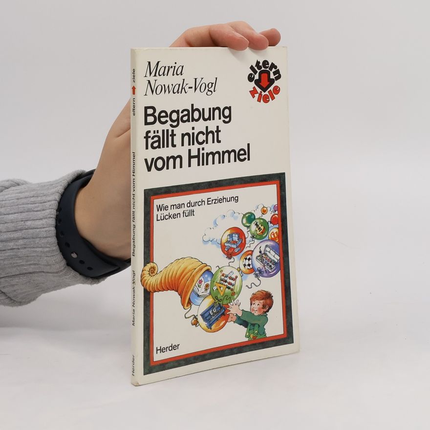Maria Nowak-Vogl Begabung fällt nicht vom Himmel
