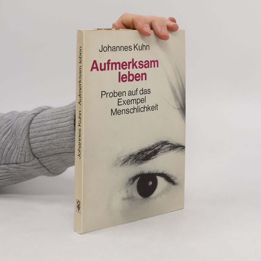 Johannes Kühn Aufmerksam leben