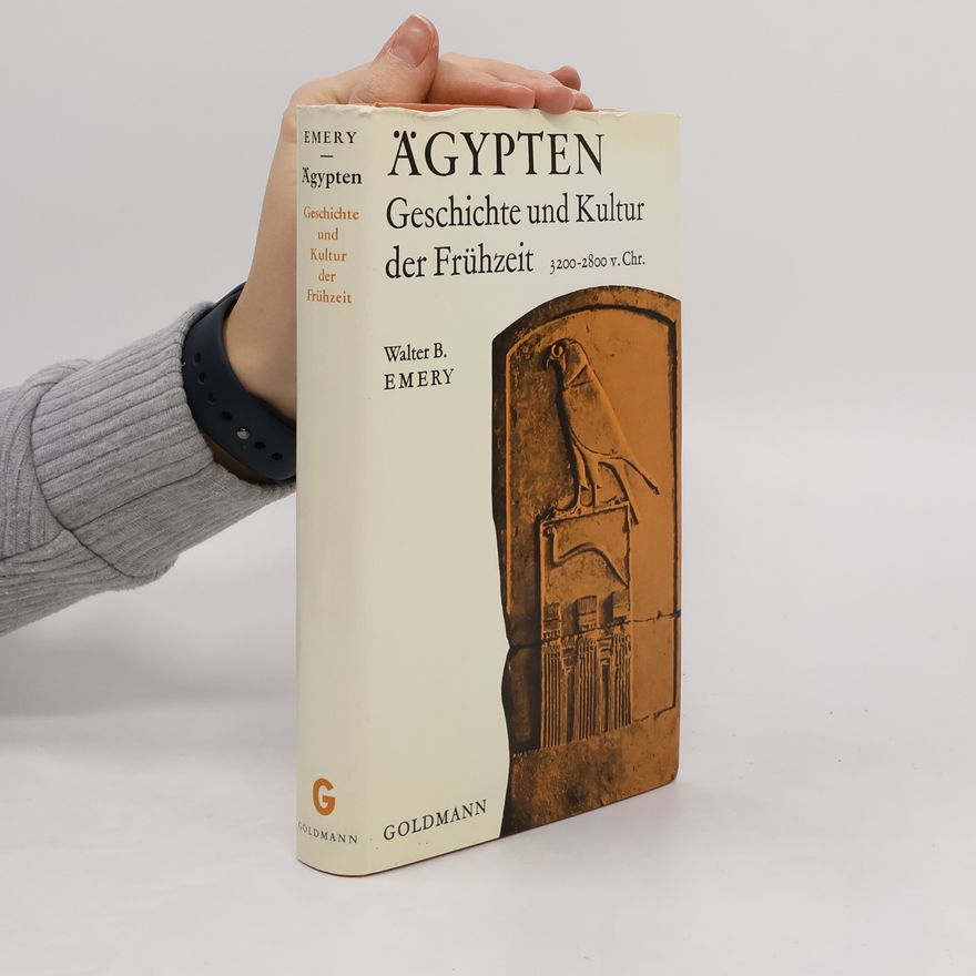 Walter B. Emery Ägypten. Geschichte und Kultur der Frühzeit