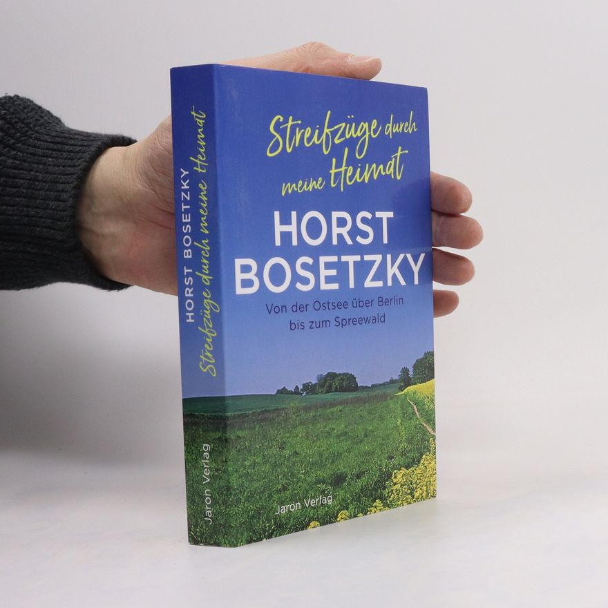 Horst Bosetzky Streifzüge durch meine Heimat