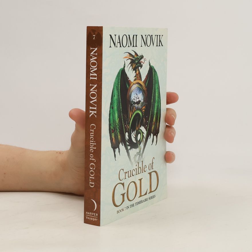 Naomi Novik Crucible of Gold
