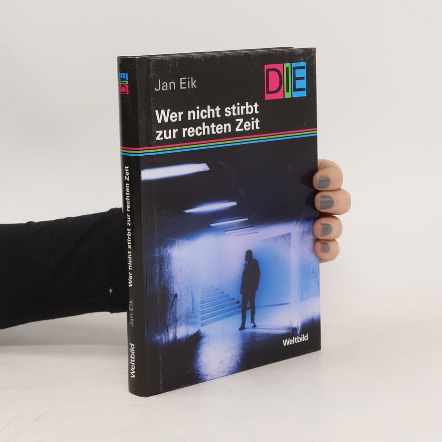 Jan Eik Wer nicht stirbt zur rechten Zeit