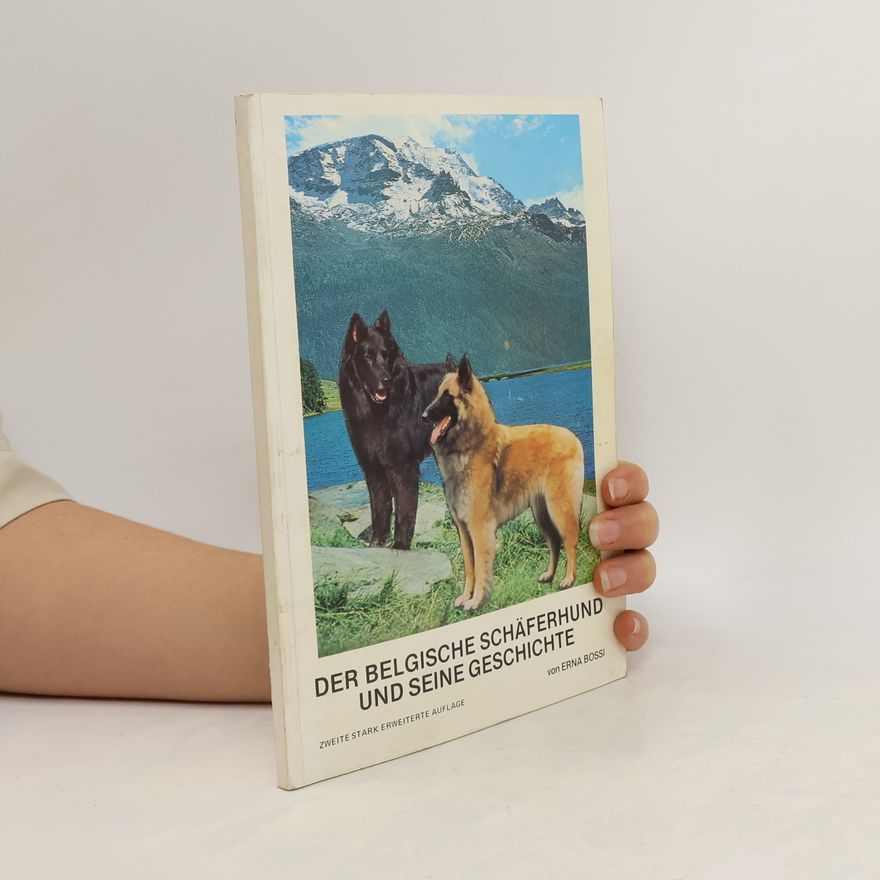Erna Bossi Der Belgische Schäferhund und seine Geschichte