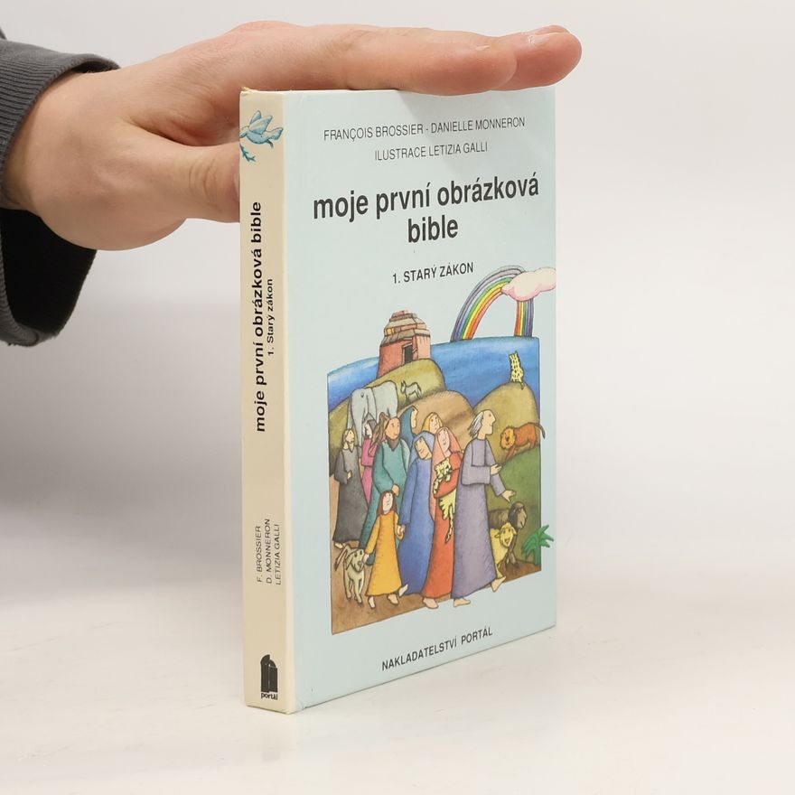 Kolektiv autorů Moje první obrázková bible 1. Starý zákon