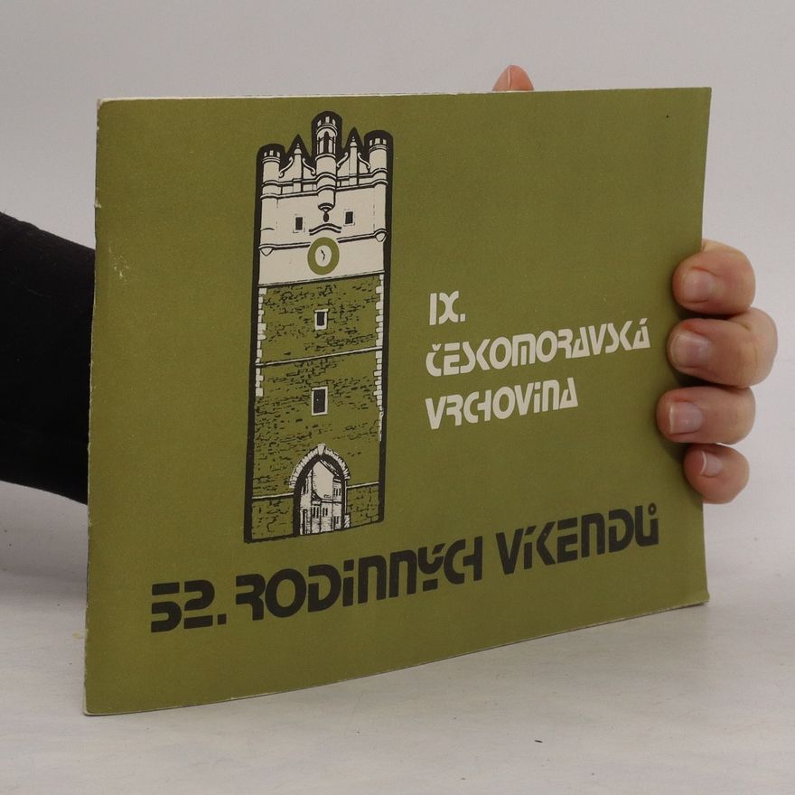 Josef Holier 52 rodinných víkendů IX. Českomoravská vrchovina