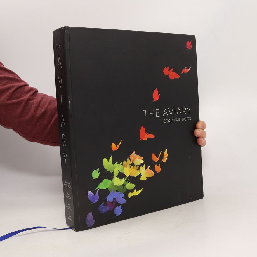 G. Achatz  The Aviary. Coctail Book