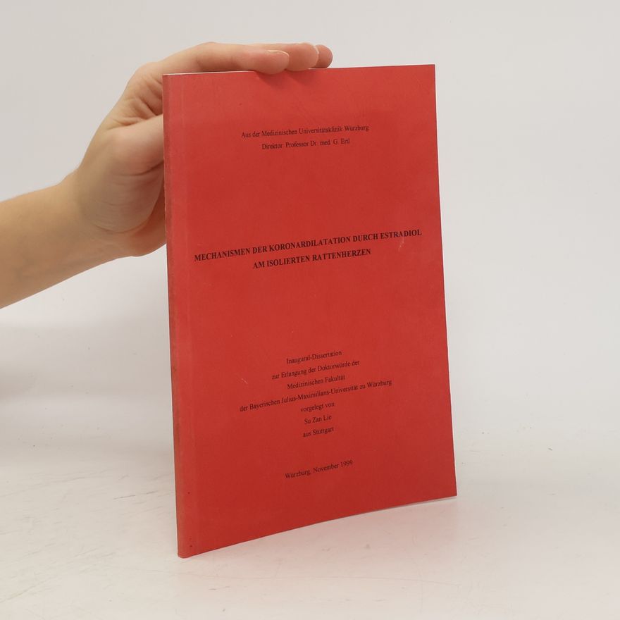 Autorenkollektiv Mechanismen der Koronardilatation durch Estradiol am isolierten Rattenherzen