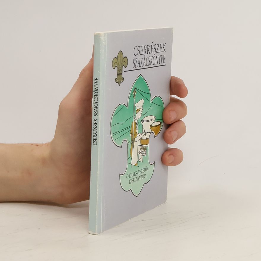 Kolektiv autorů Cserkészek ​szakácskönyve