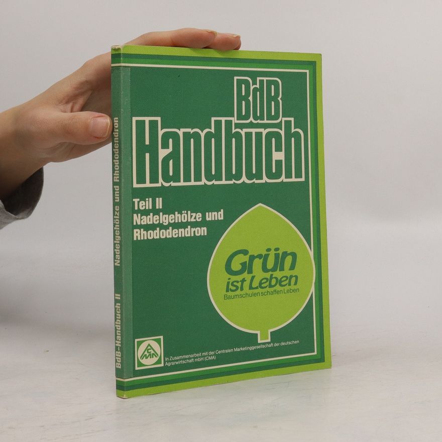Autorenkollektiv BdB-Handbuch II. Nadelgehölze und Rhododendron