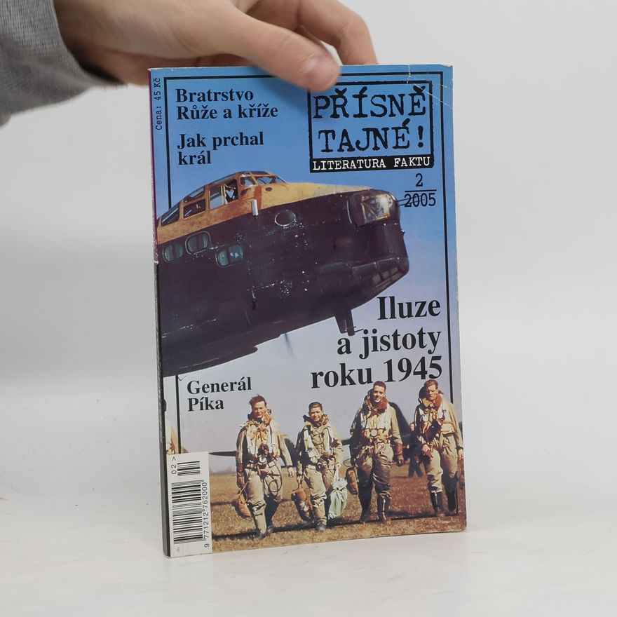 František Čermák Přísně tajné! Literatura faktu. Iluze a jistoty roku 1945 (2/2005, 1 svazek)