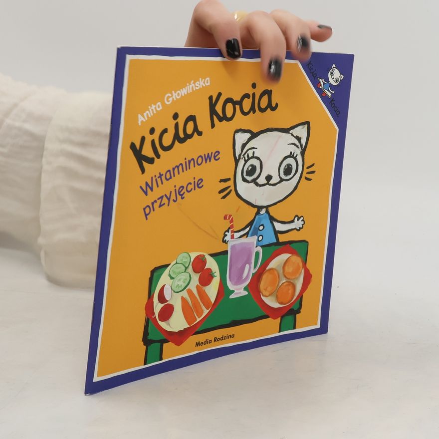 Głowińska Anita Kicia Kocia. Witaminowe przyjęcie w.2019
