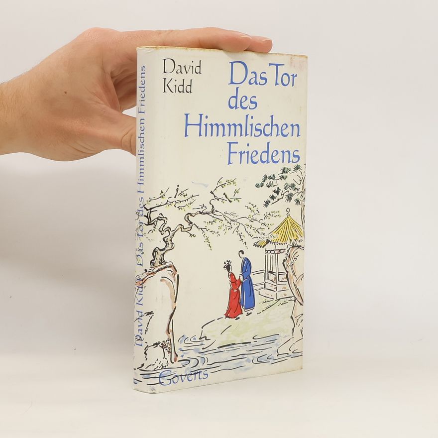 David Kidd Das Tor des Himmlischen Friedens