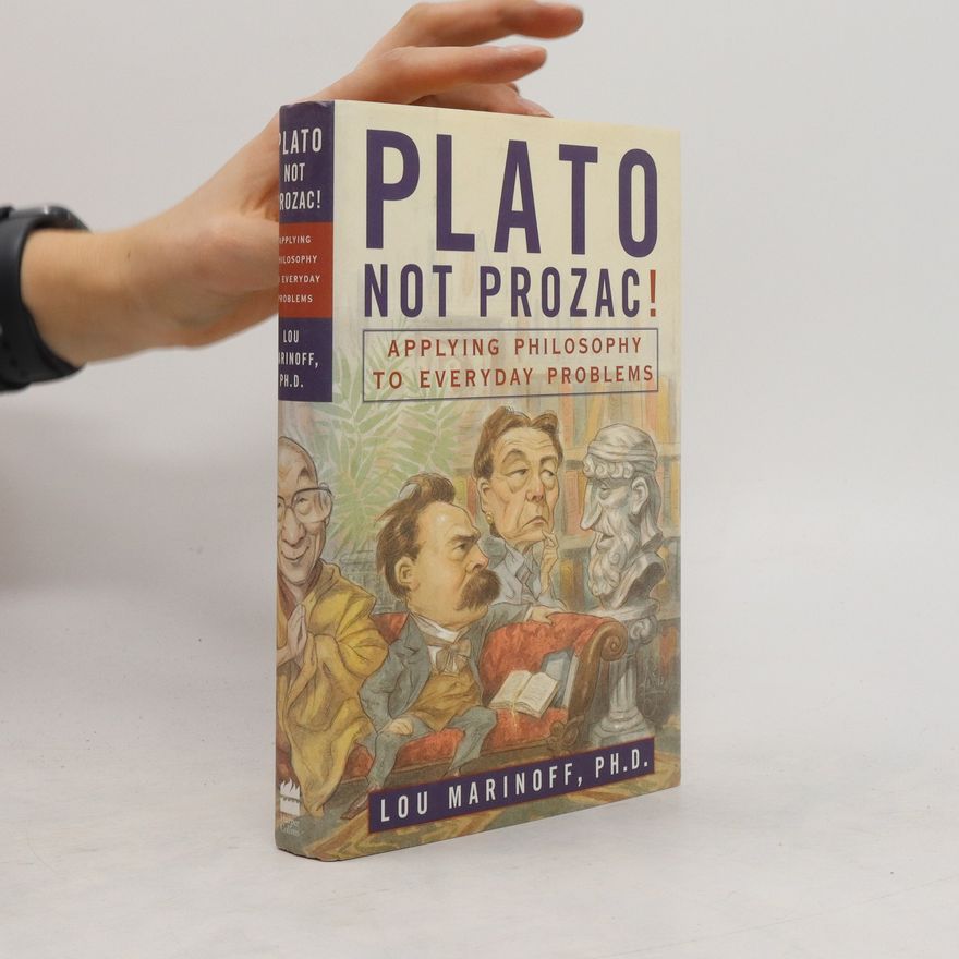 Lou Marinoff, PhD Plato, Not Prozac!