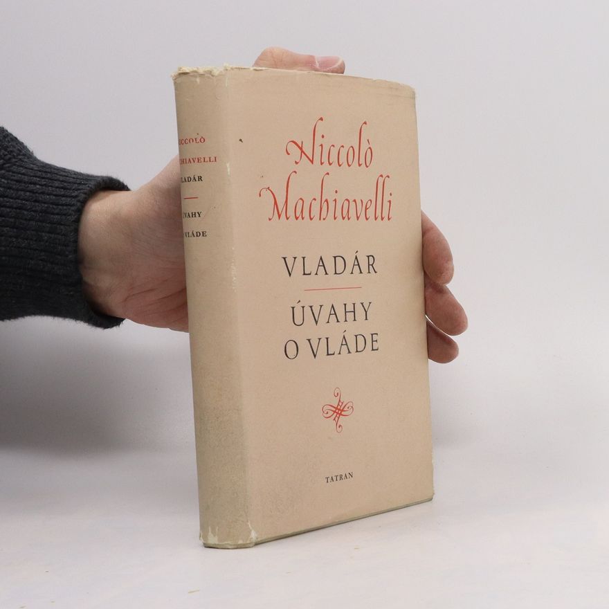 Niccolò Machiavelli Vladár. Úvahy o vláde