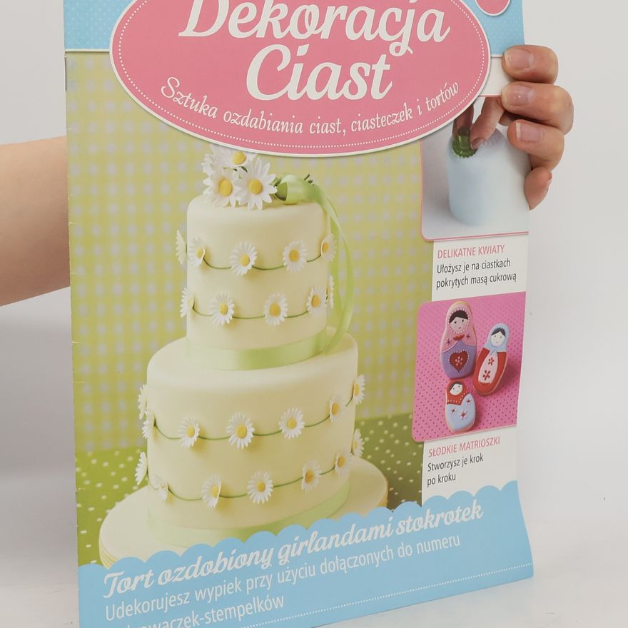 Kolektiv autorů Dekoracja Ciast