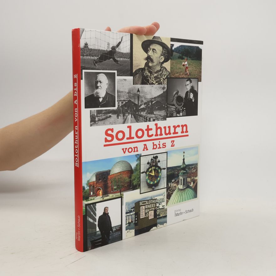 René Salathé Solothurn von A bis Z