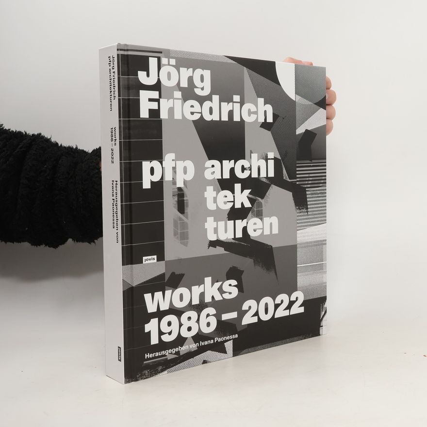 Ivana Paonessa WORKS Jörg Friedrich - pfp-architekten