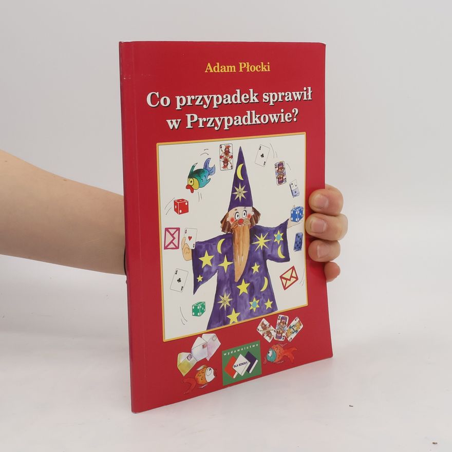 Adam Płocki Co przypadek sprawił w Przypadkowie?