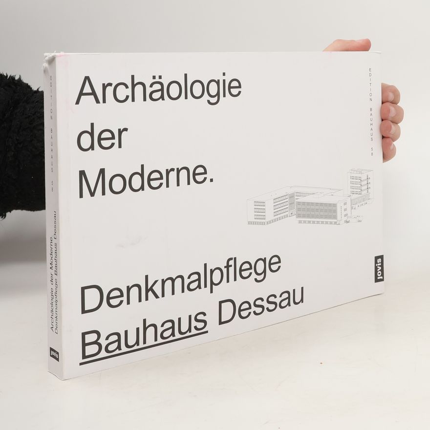 Monika Markgraf Archäologie der Moderne