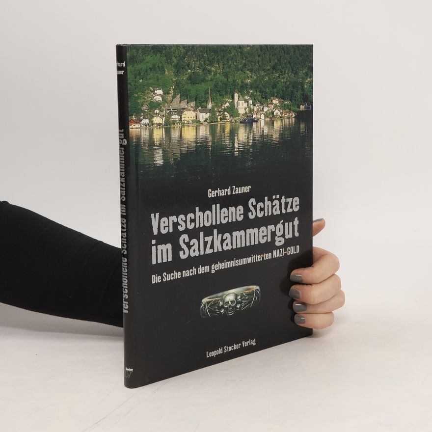 Gerhard Zauner Verschollene Schätze im Salzkammergut