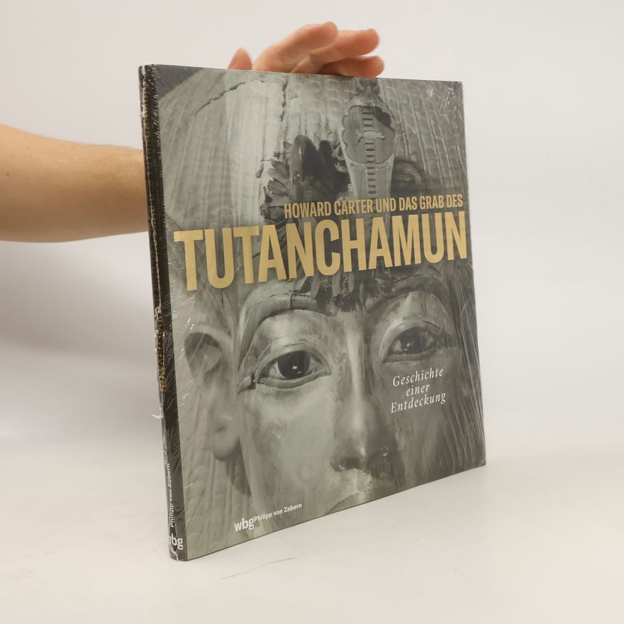 Richard Parkinson Howard Carter und das Grab des Tutanchamun