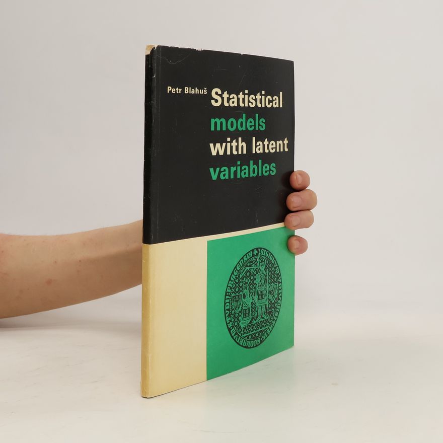 Petr Blahuš Statistical models with latent variables