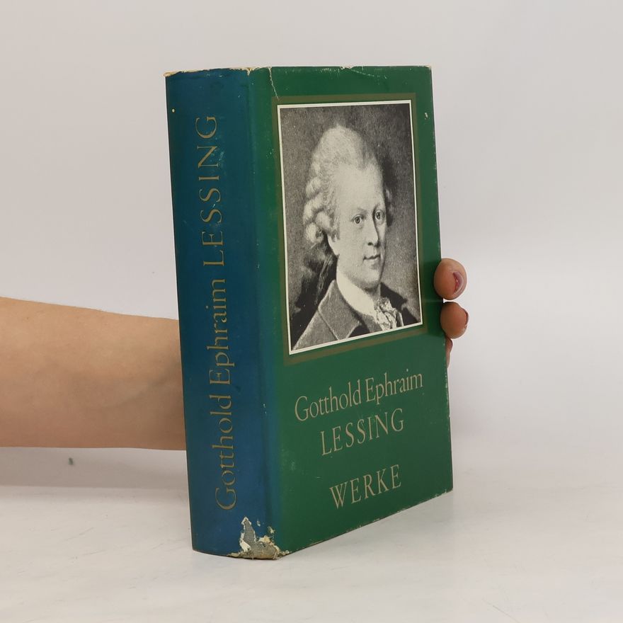 Gotthold Ephraim Lessing Gotthold Ephraim Lessing Werke