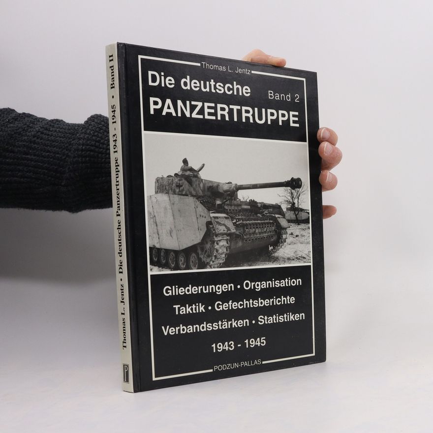 Thomas L. Jentz Die deutsche Panzertruppe. Band 2