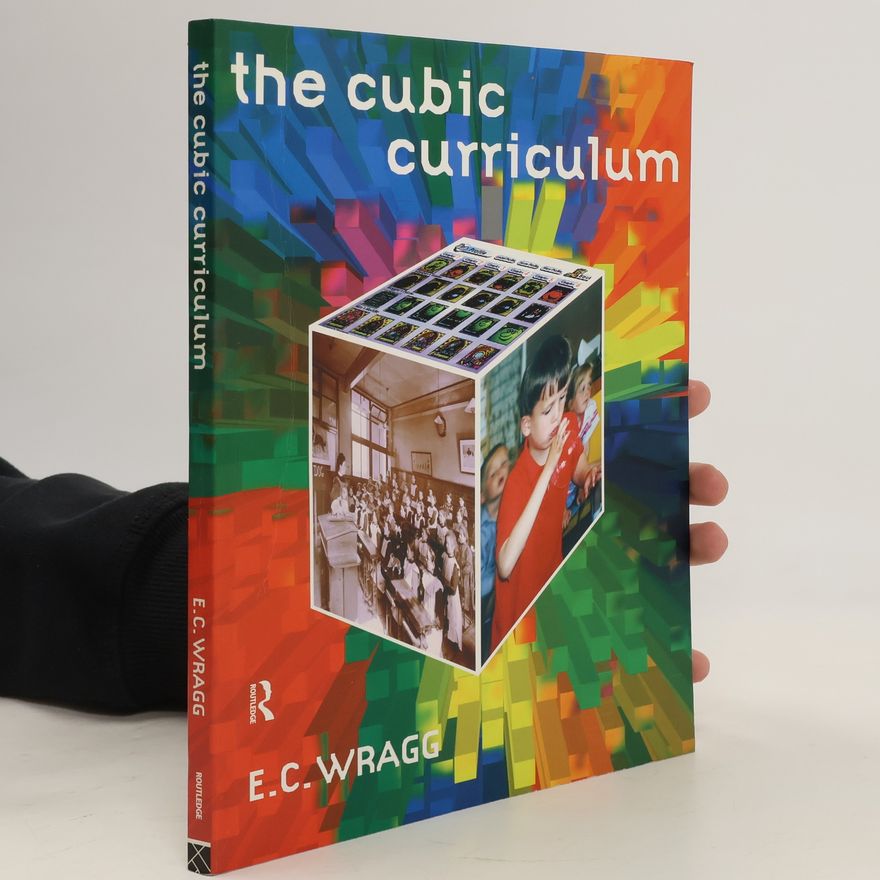 Prof. E. C. Wragg The Cubic Curriculum
