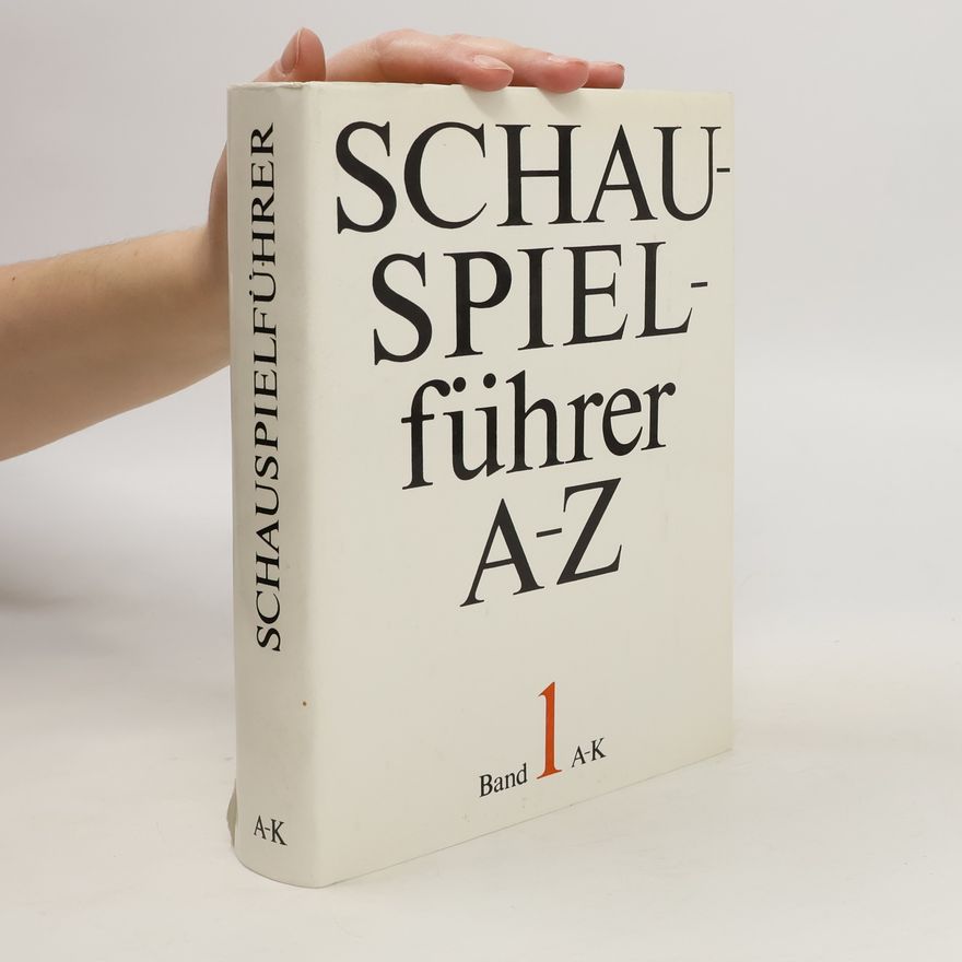 Autorenkollektiv Schauspielführer A-Z Band 1
