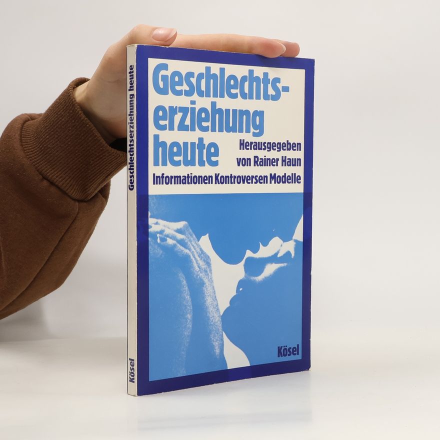 Rainer Haun Geschlechtserziehung heute