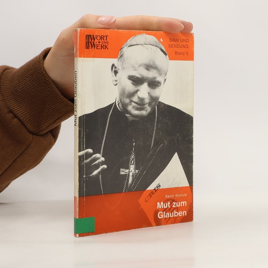 John Paul II Mut zum Glauben