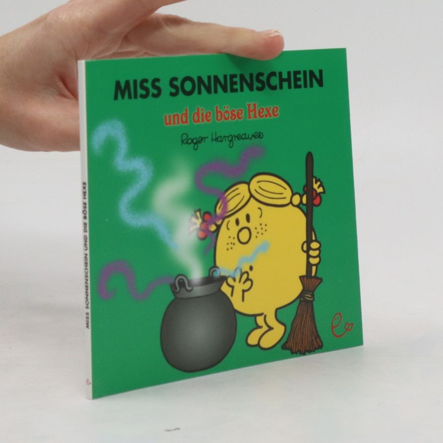 Roger Hargreaves Miss Sonnenschein und die böse Hexe