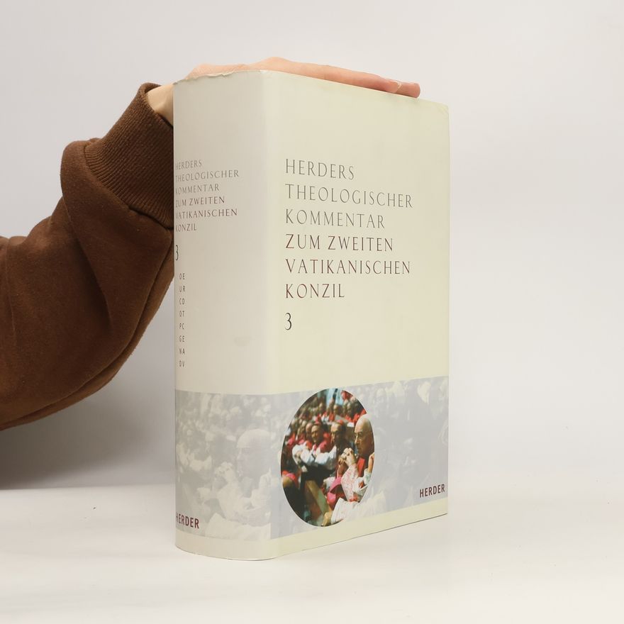 Bernd Jochen Hilberath Herders theologischer Kommentar zum zweiten Vatikanischen Konzil 3