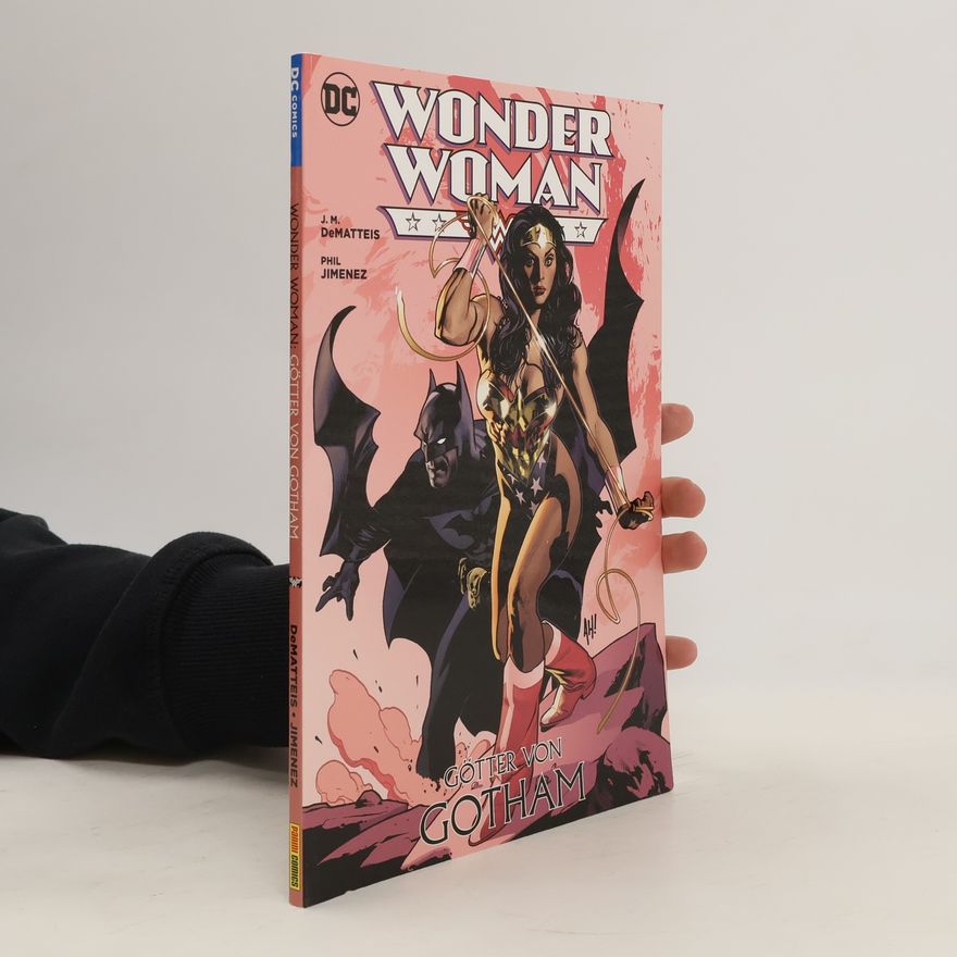 J. M. Dematteis Wonder Woman: Die Götter von Gotham