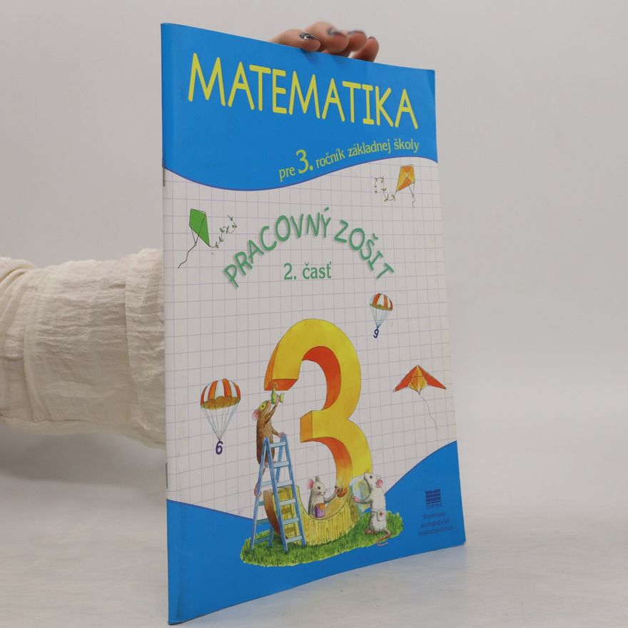 Kolektiv autorů Matematika pre 3.ročník základnej školy, pracovný zošit 2. časť