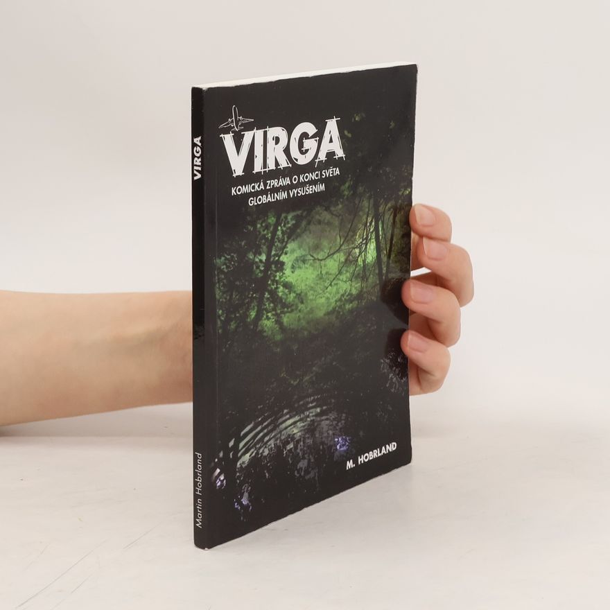 Martin Hobrland Virga (Komická zpráva o konci světa globálním vysušením)