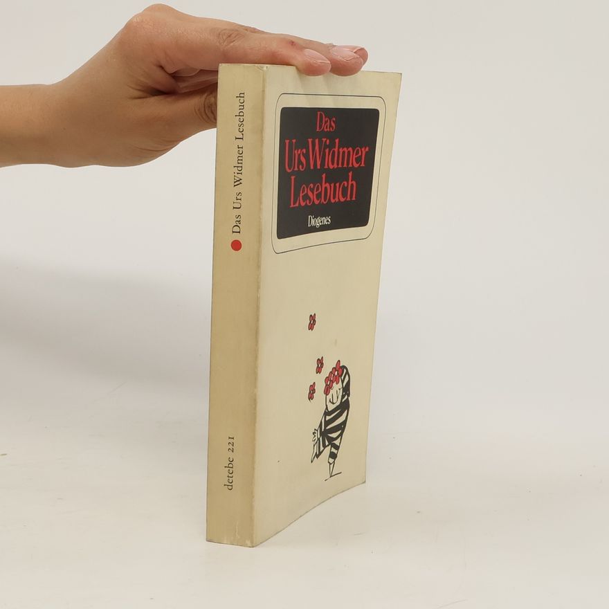 Urs Widmer Das Urs Widmer Lesebuch