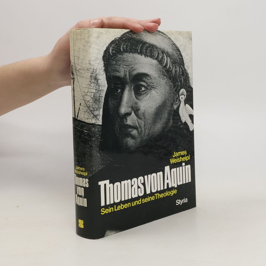 James A. Weisheipl Thomas von Aquin