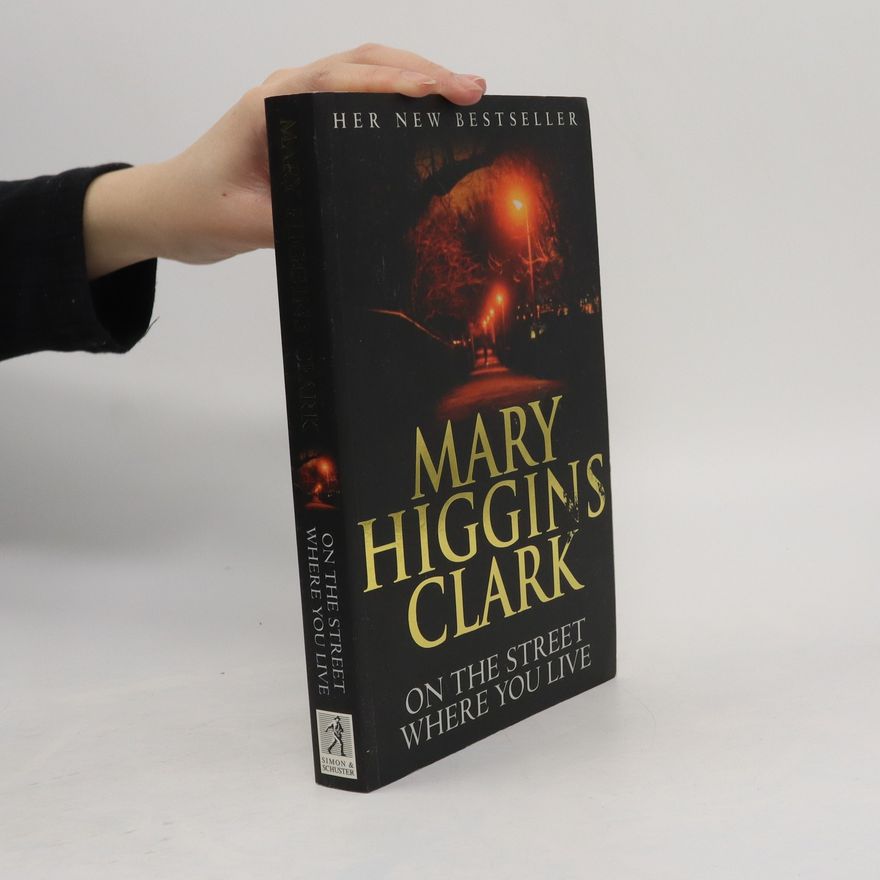 Mary Higgins Clark On the street where you live