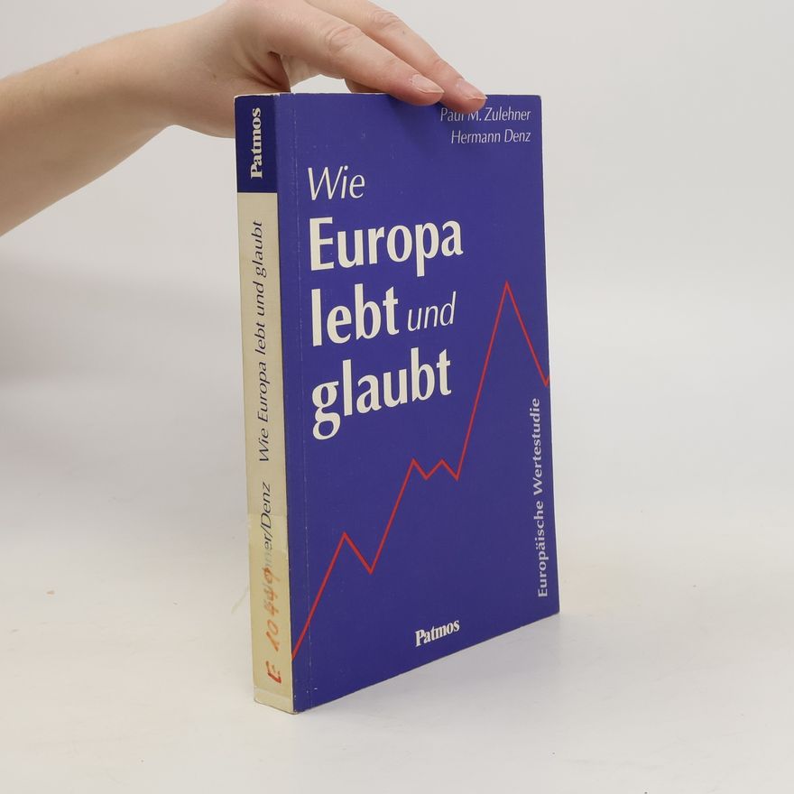Paul Zulehner Wie Europa lebt und glaubt