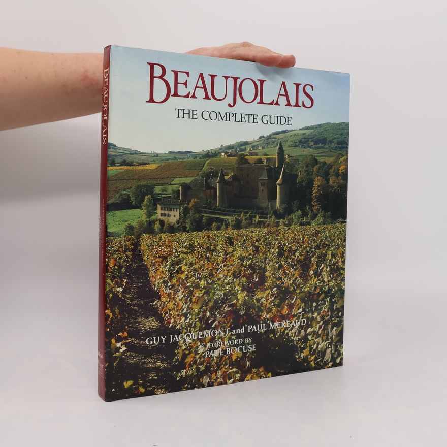 Paul Mereaud Beaujolais. The complete guide