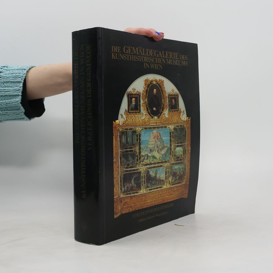 Auteurscollectief Die Gemäldegalerie des Kunsthistorischen Museums in Wien