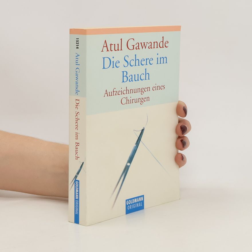 Atul Gawande Die Schere im Bauch
