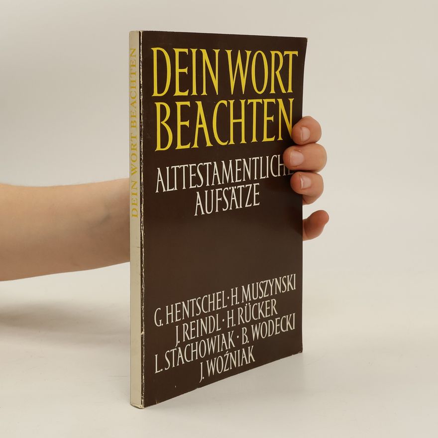 Georg Hentschel Dein Wort beachten. Alttestamentliche Aufsätze