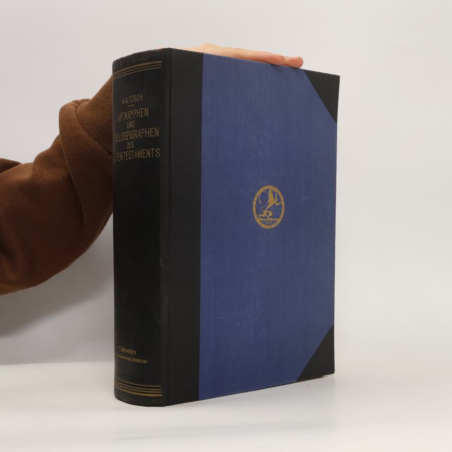 Emil Kautzsch Die Apokryphen und Pseudepigraphen des Alten Testaments