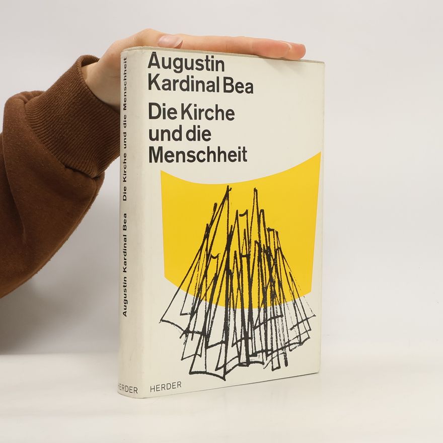 Augustin Bea Die Kirche und die Menschheit