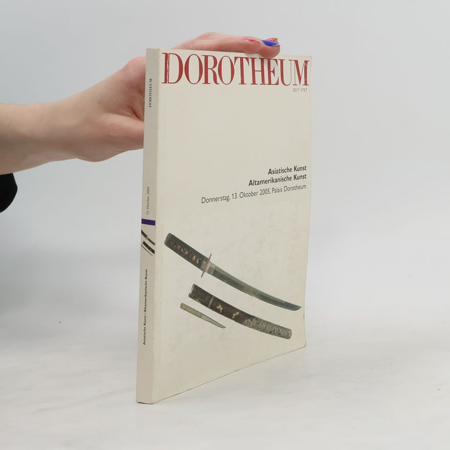 Auteurscollectief Dorotheum: Asiatische Kunst / Altamerikanische Kunst