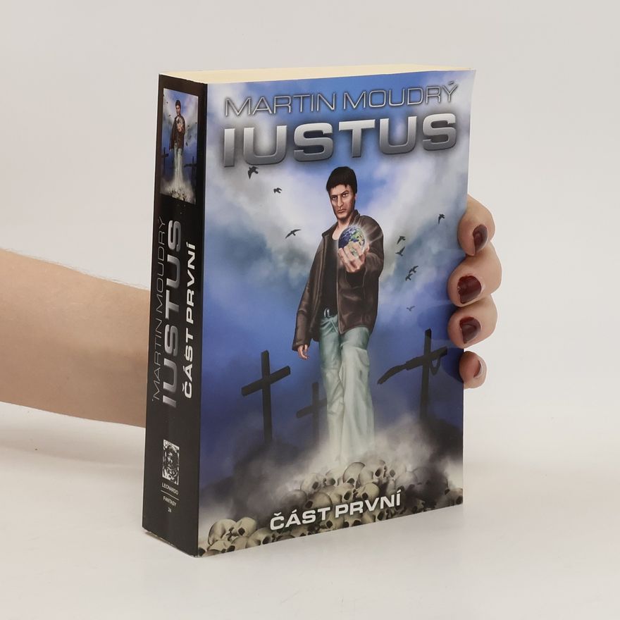 Martin Moudrý Iustus: část první